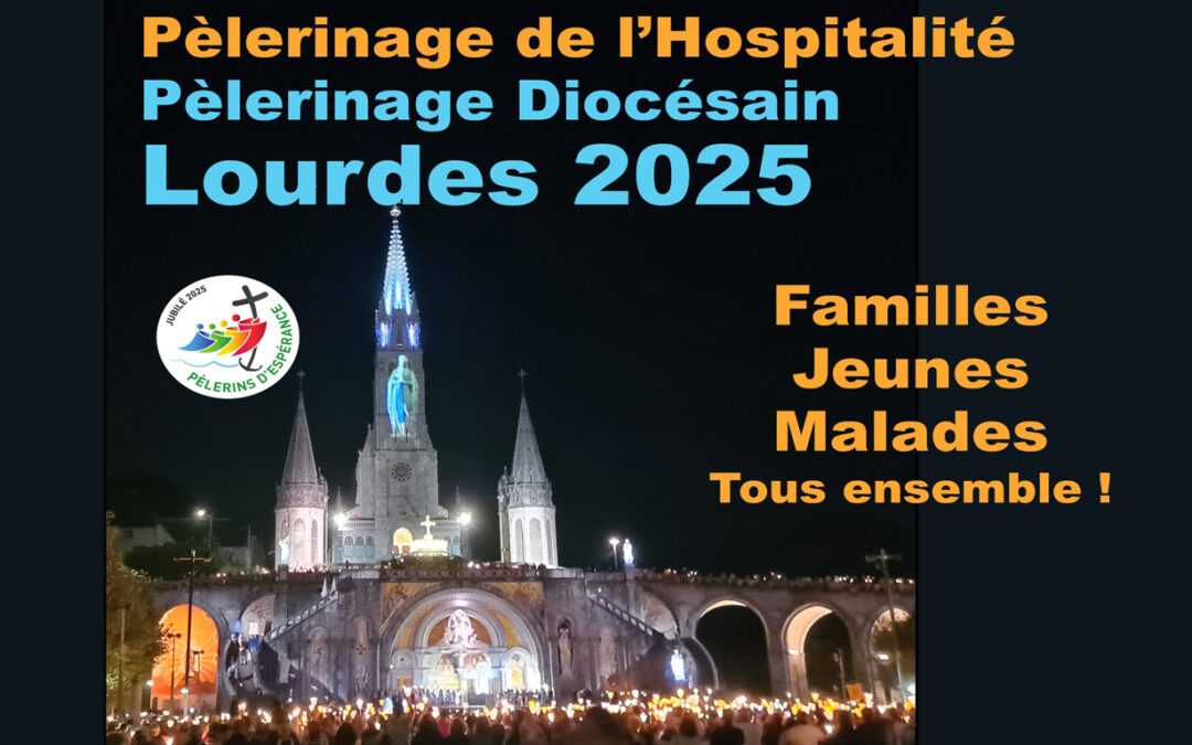 LOURDES 2025 – Pèlerinage
